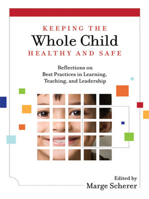 cover image of Keeping the Whole Child Healthy and Safe